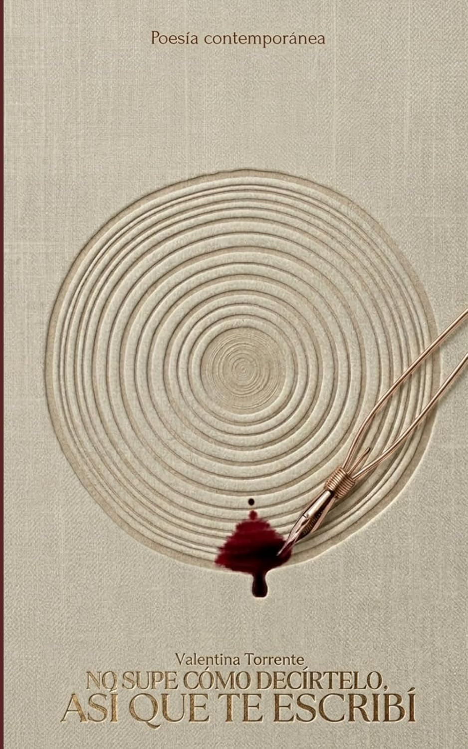 No supe como decirtelo, así que te escribí.: Poesía Contemporánea (Spanish Edition)