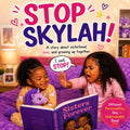 STOP, SKYLAH!: A Story About Sisterhood, Giggles, and Love