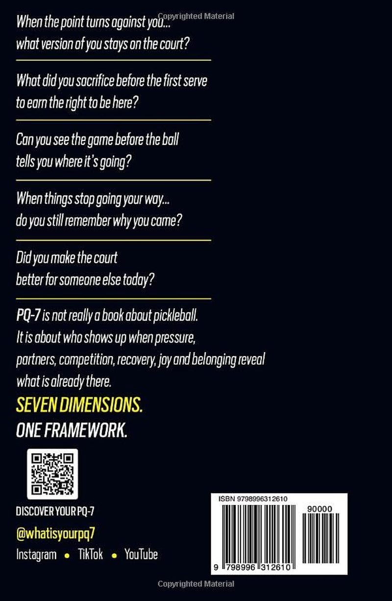 PQ-7: You Against Yourself: What Pickleball Reveals About Who You Really Are