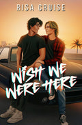 Wish We Were Here: A 90s MM Romance (Love on Rewind)