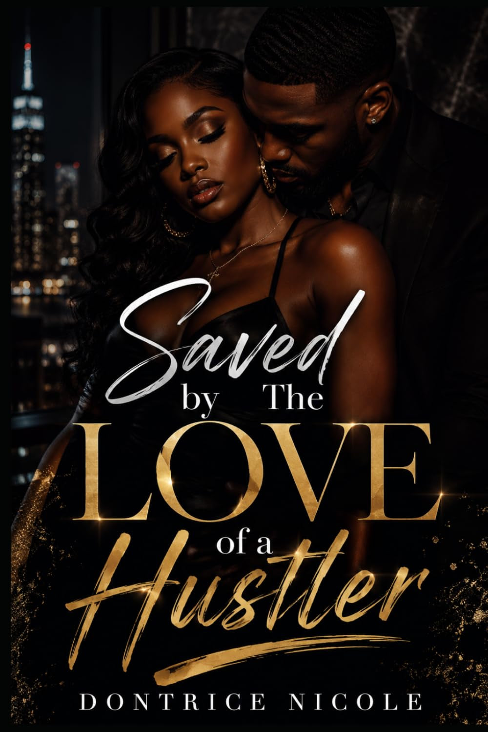 Saved By The Love of A Hustler