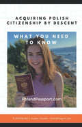Acquiring Polish Citizenship by Descent: 2nd Edition - New for 2022