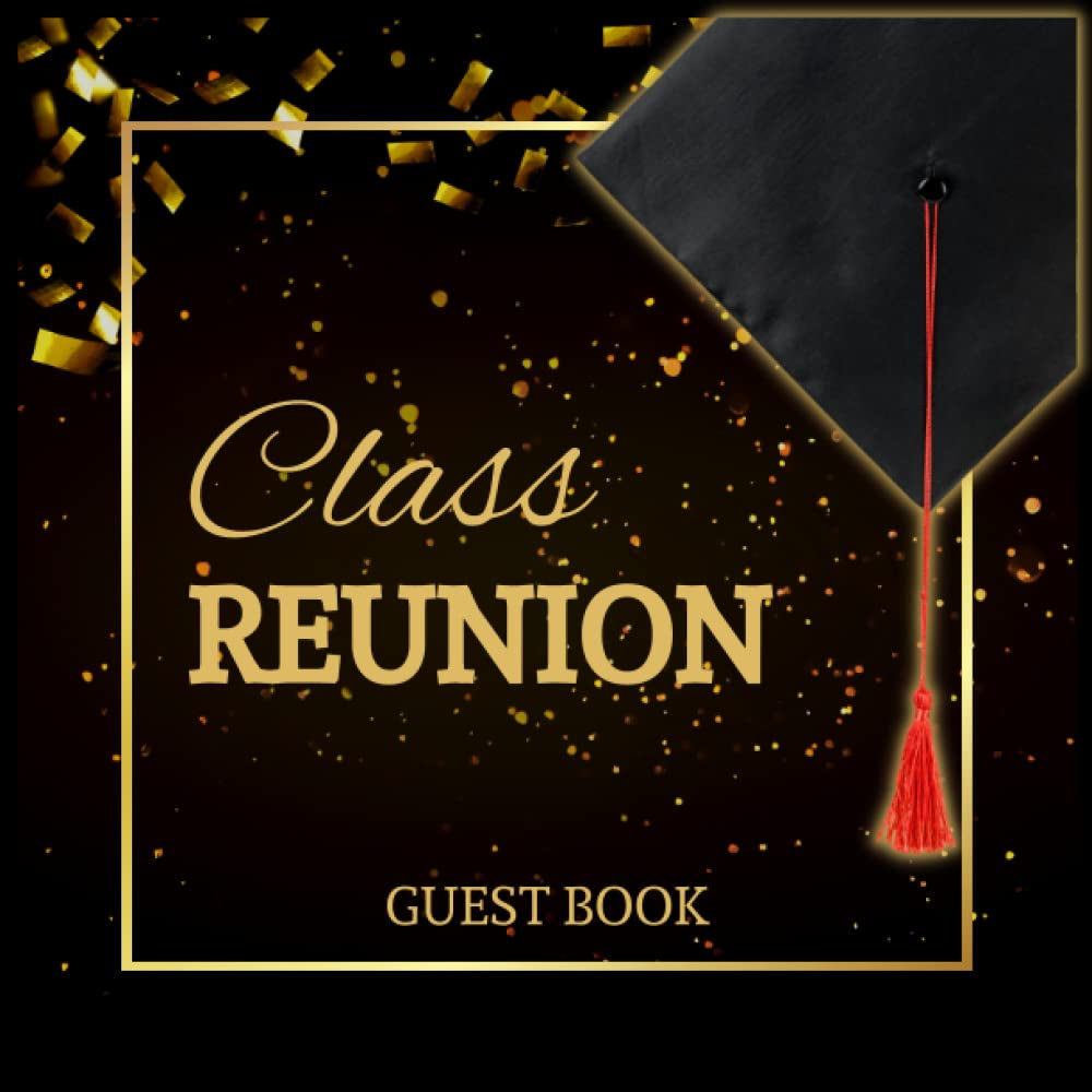 Class Reunion Guest Book: Class Memory Keepsake Guestbook With More Than 400 Guests | College or High School Reunion Guest Book for Party Celebrations