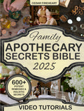 Family Apothecary Secrets Bible: 600+ Trusted Herbal Remedies and Step-by-Step Guides to Protect Your Loved Ones, and Restore Holistic Wellness to Your Home