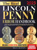 The Real Lincoln Penny Error Handbook: A Full Color Guide to Spotting Rare Coins, Appraising Them Like a Pro and Building a Valuable Collection That Pays Off Today and for Future Generations