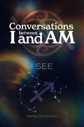 Conversations between I and Am : I SEE