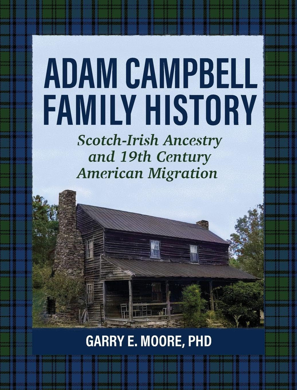 Adam Campbell Family History: Scotch-Irish Ancestry and 19th Century American Migration