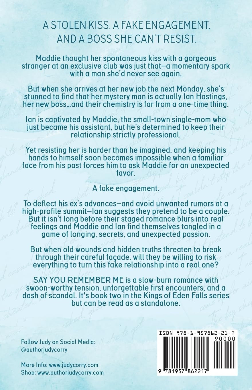 Say You Remember Me: A Billionaire Boss, Fake Relationship Romance (Kings of Eden Falls: Special Edition)