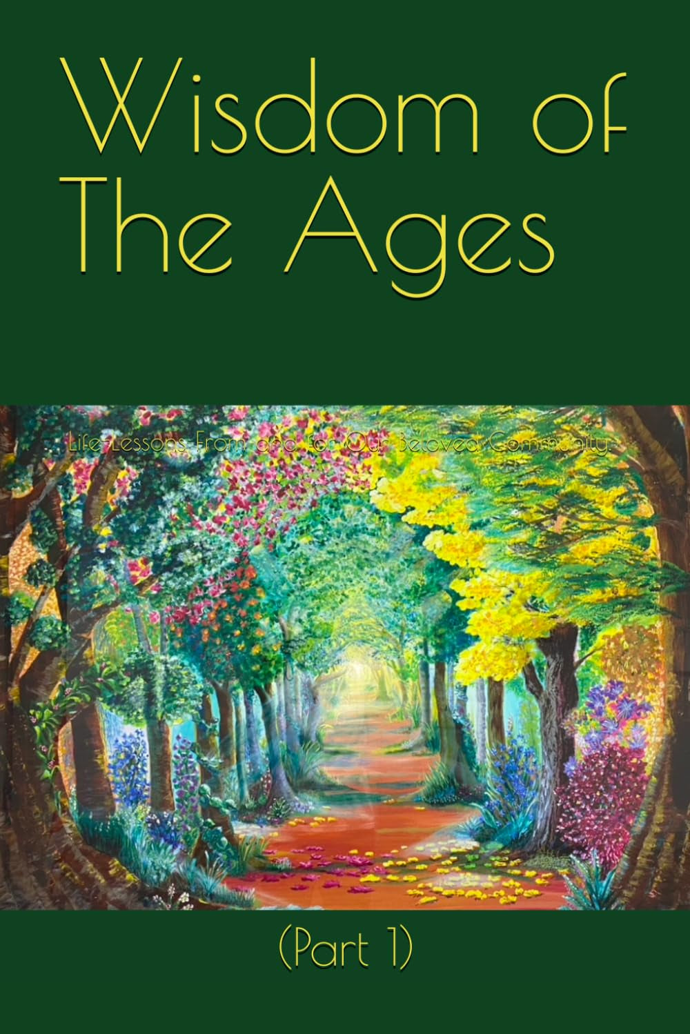 Wisdom of The Ages: Life-Lessons From and for Our Beloved Community (Part 1)