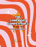 The Confident Competitor's Workbook