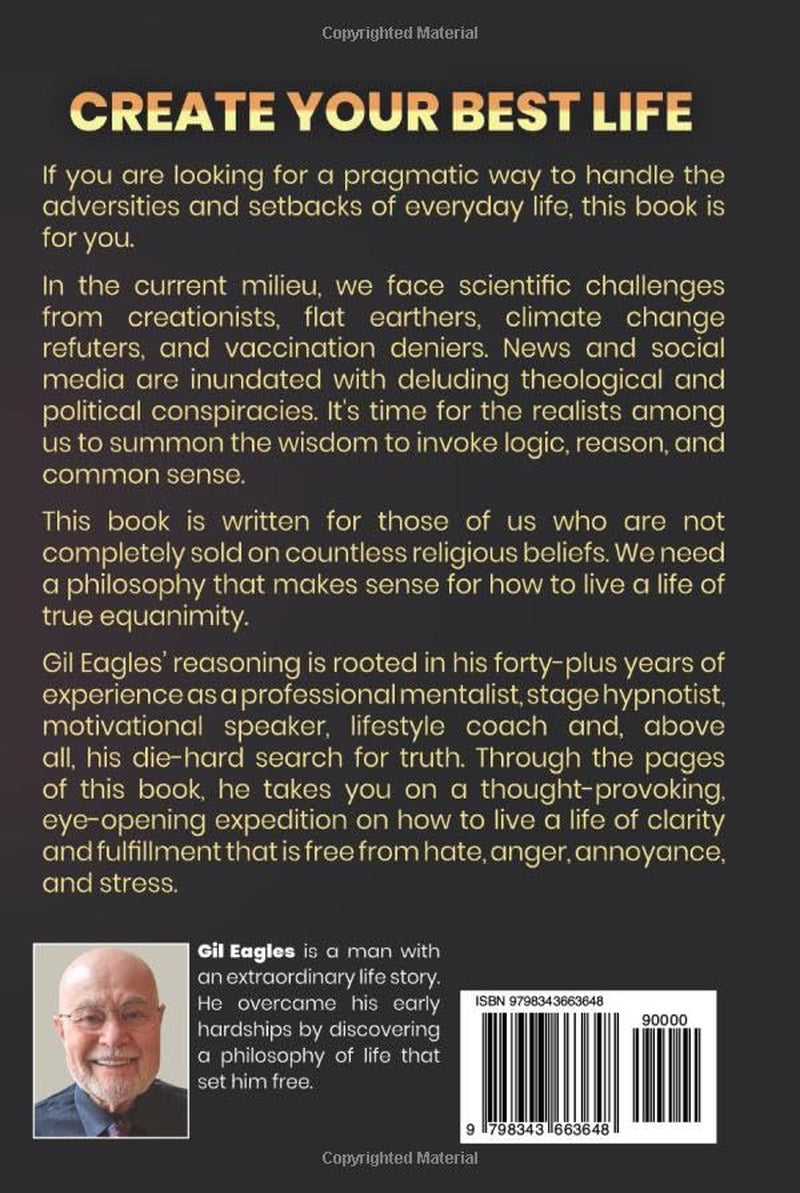 Living Happily Ever Now: An Atheist's Playbook; Relying on Science, Evidence and Logic