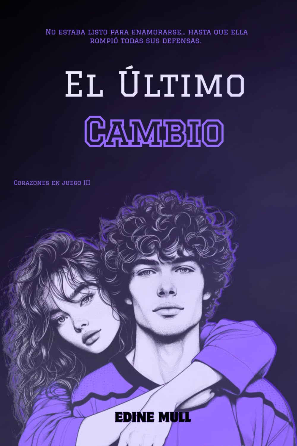 El último cambio (Corazones en juego) (Spanish Edition)