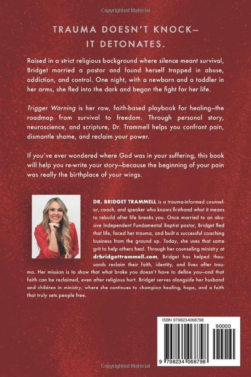 Trigger Warning: A Faith-Based Playbook for Healing from Trauma, Control, and the Lies that Broke You