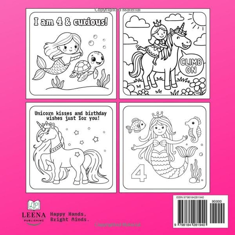 I Am 4 And Magical: Coloring Book With Unicorns, Mermaids, Fairies, Princesses, Castles & Rainbows With Positive Affirmations & A Magical Story: 4 Year Old Girl Birthday Gifts