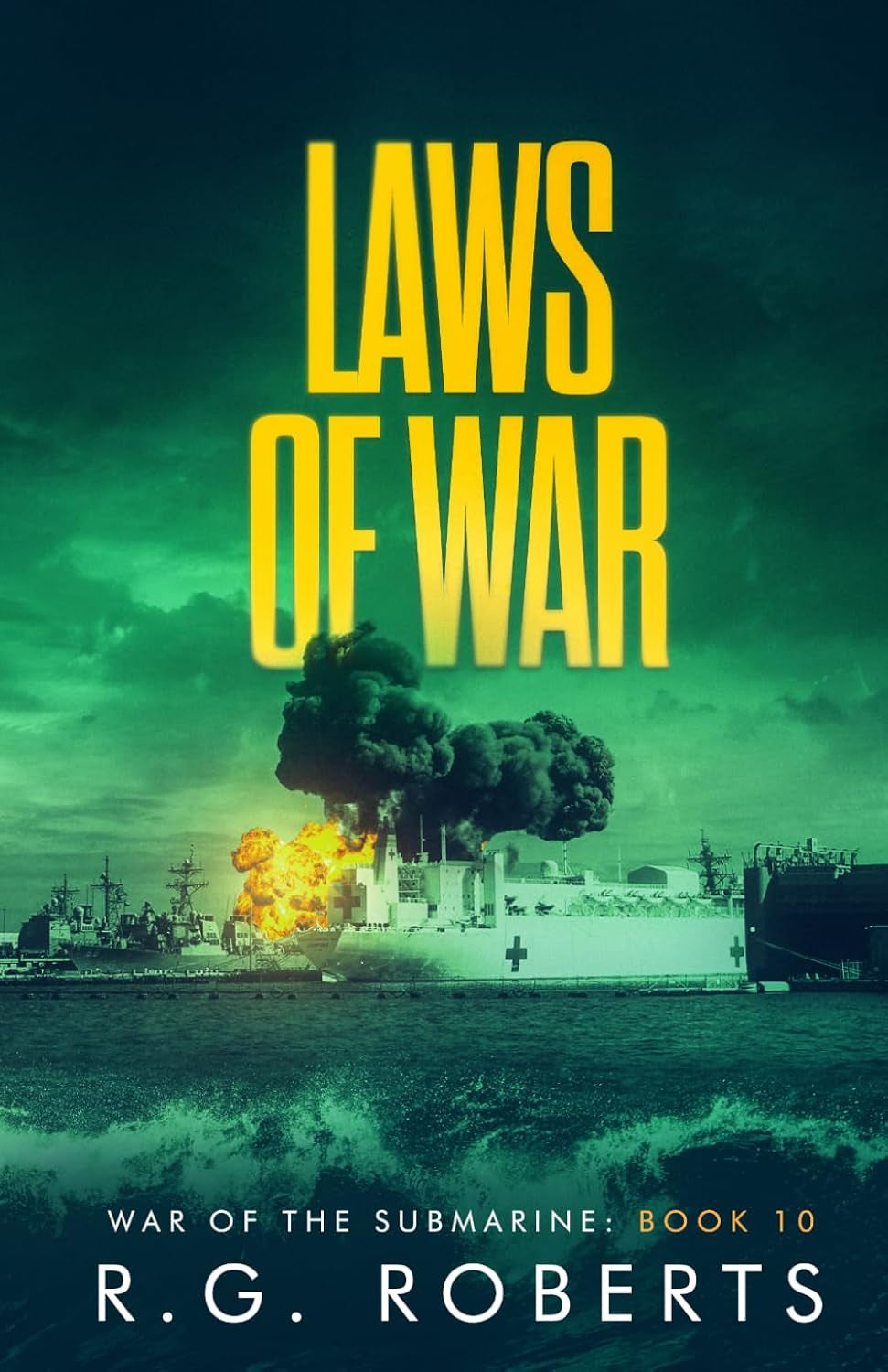 Laws of War: War of the Submarine: Book 10