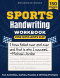 Sports Handwriting Workbook for Kids Ages 8-12: Fun Activities, Games, Puzzles & Writing Prompts Across 8 Sports — Football, Basketball, Soccer, Baseball, Hockey, Tennis, Olympics & Golf