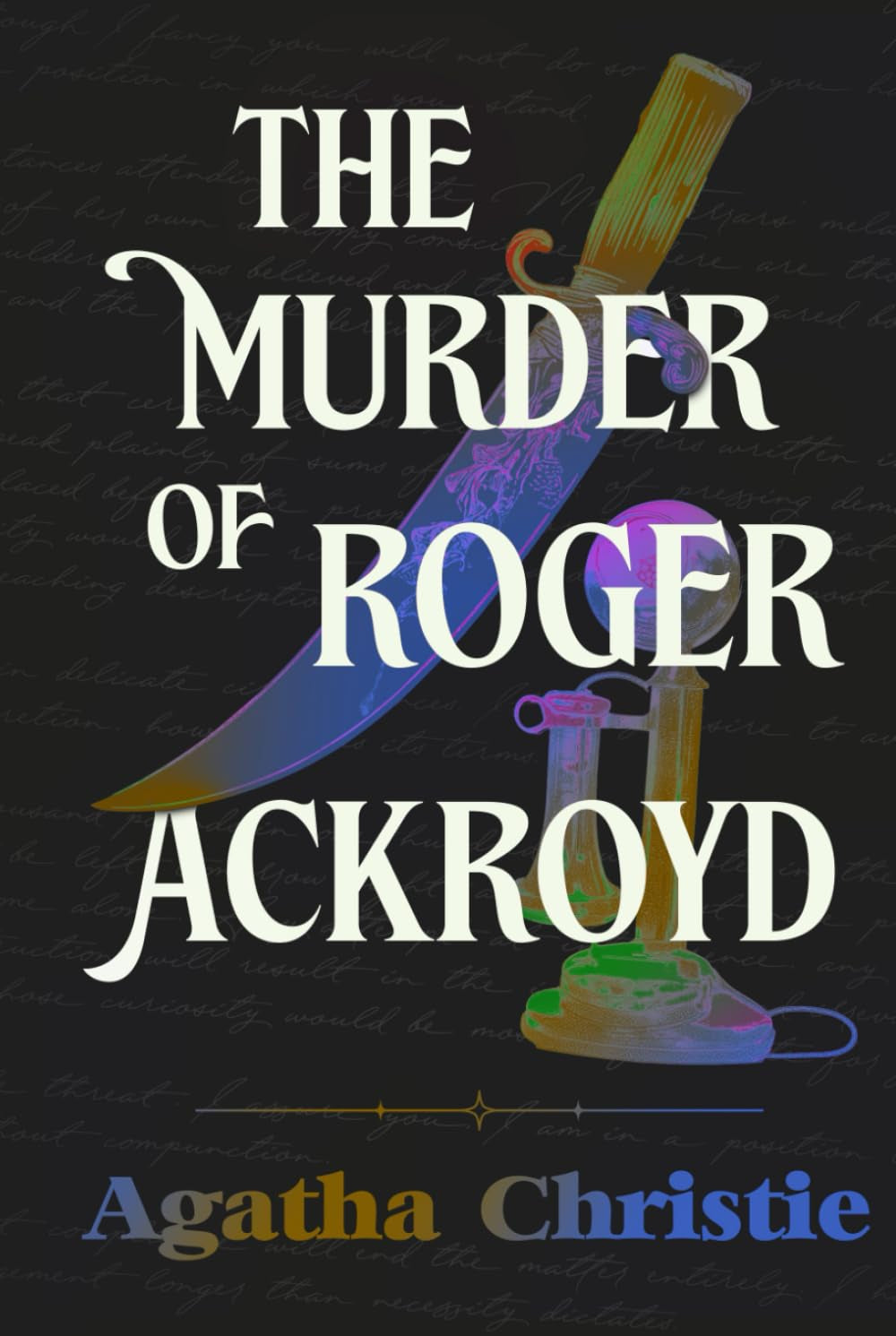 The Murder of Roger Ackroyd: A Collector’s Edition Featuring Original Illustrations and Biography of Agatha Christie