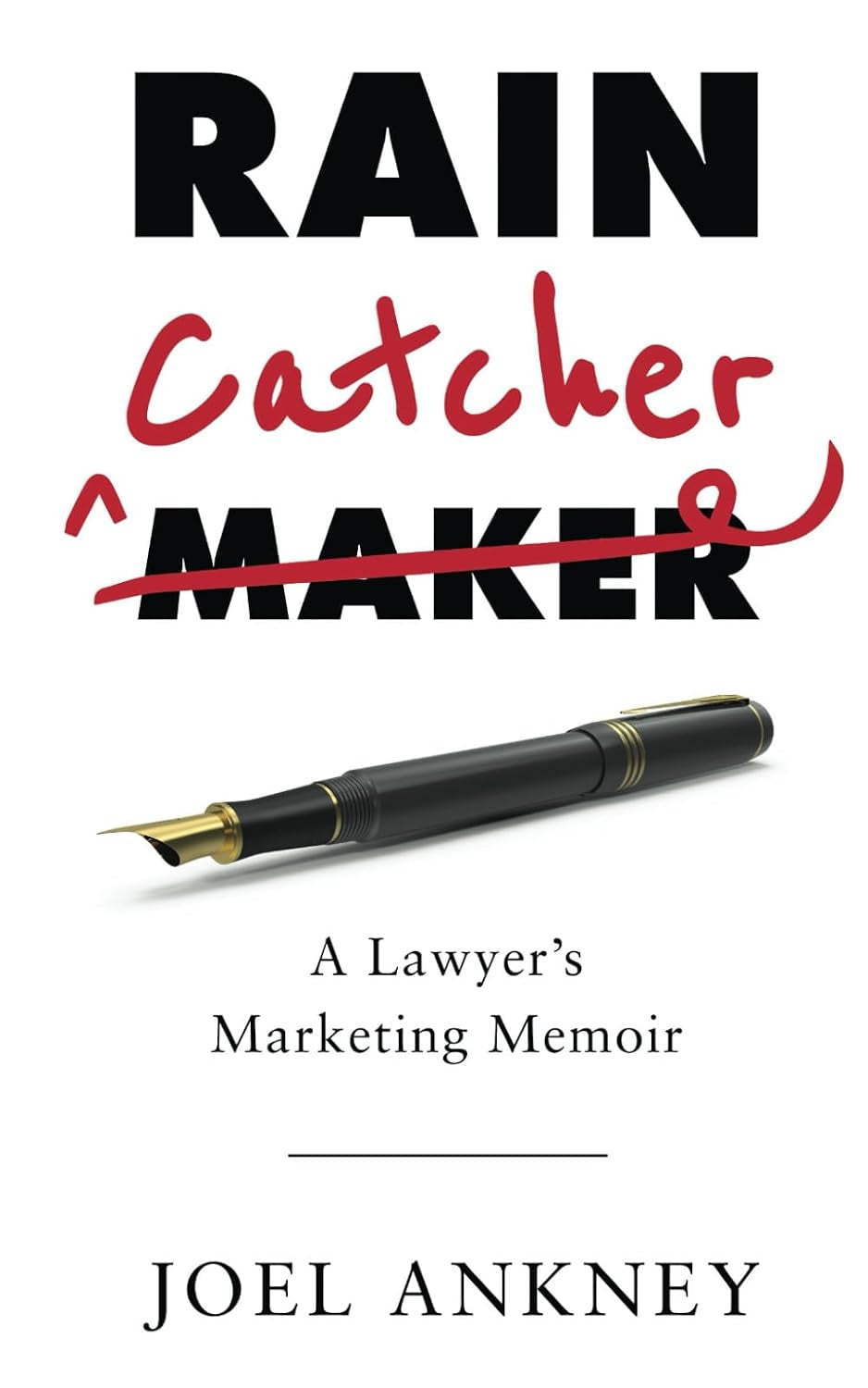 Rain Catcher: A Lawyer's Marketing Memoir