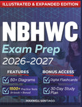 NBHWC EXAM PREP 2026 – 2027: Expanded Edition with Detailed Review for the Health and Wellness Coach Exam, 1500+ Questions and Answers and Hours of E-Learning Access to Pass the Exam