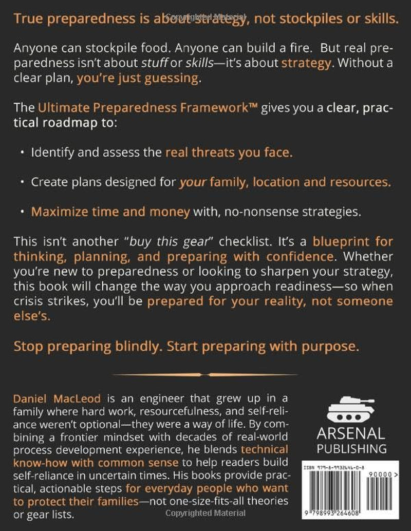 The Ultimate Preparedness Framework™: Smart Planning, Not Stockpiles—Step-by-Step Strategies to Identify Threats, Assess Risk, and Prepare with Confidence (Engineered Preparedness Series)