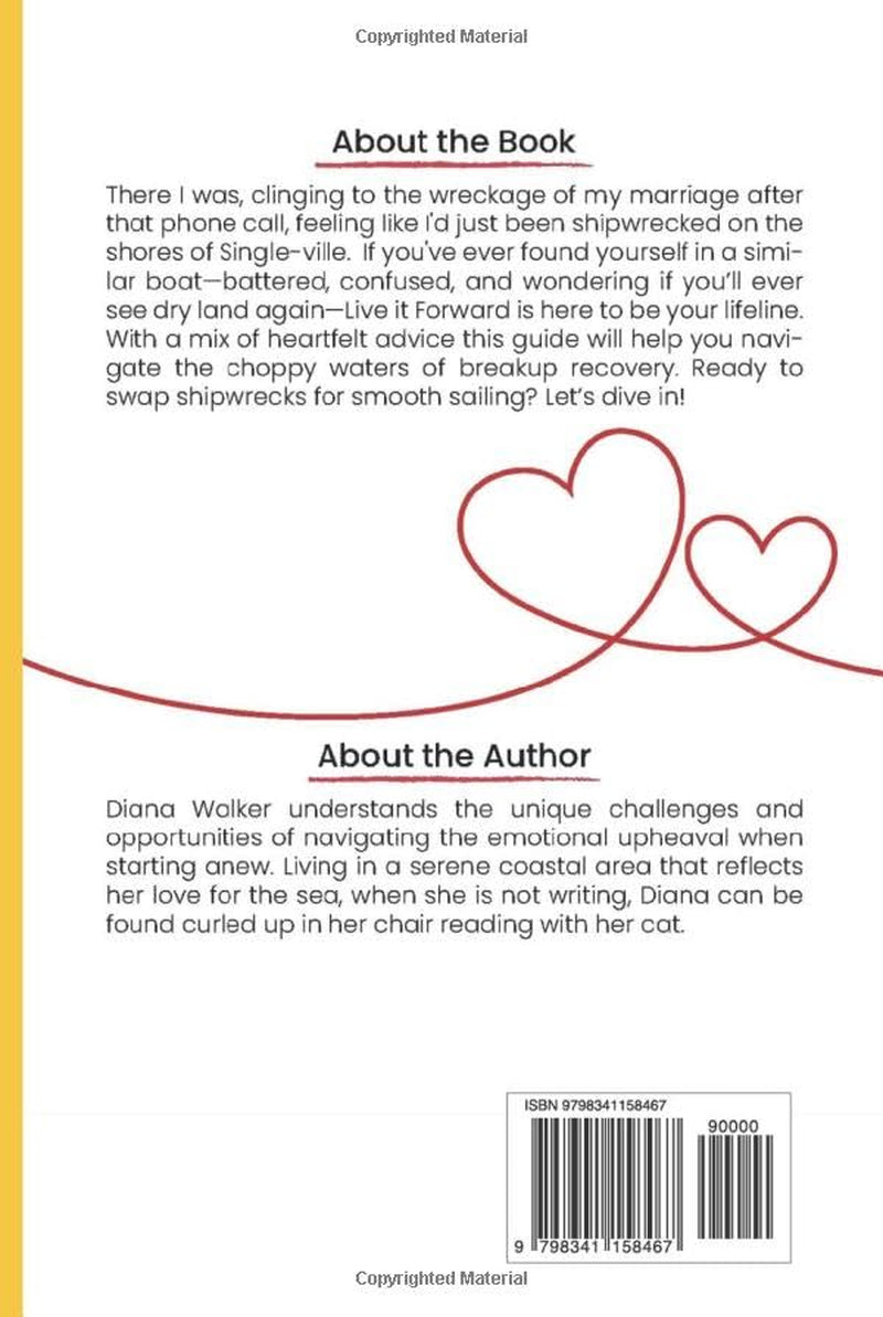 Live Life Forward: After the Breakup or Divorce: A Journey of Emotional Healing and Self-Discovery