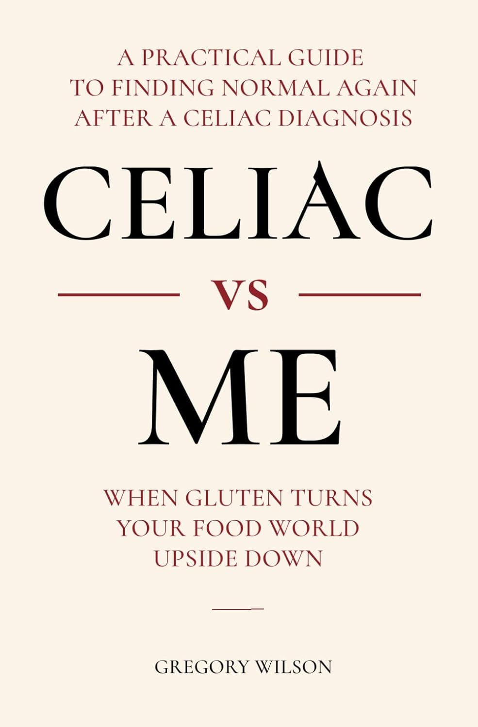 Celiac vs Me: When Gluten Turns Your Food World Upside Down