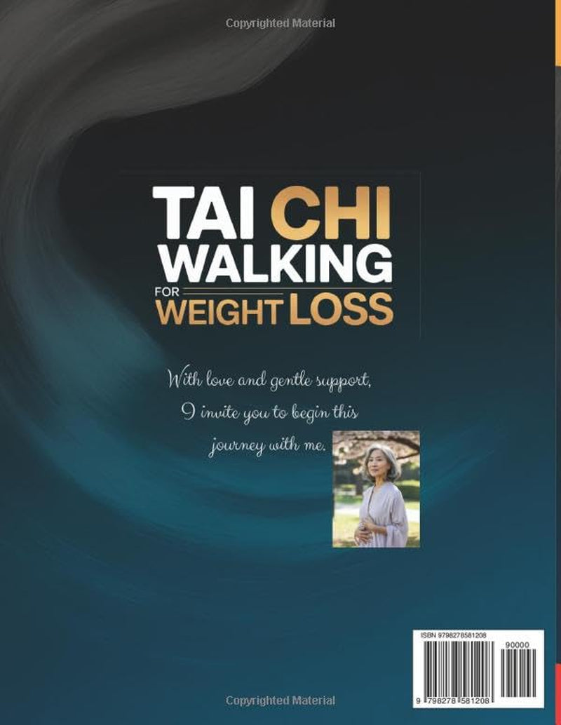 Tai Chi Walking for Weight Loss: A Senior-Friendly 28-Day Program with Chair-Assisted Steps, Joint-Safe Mobility, and Gentle Daily Walking to Improve Balance and Boost Vitality