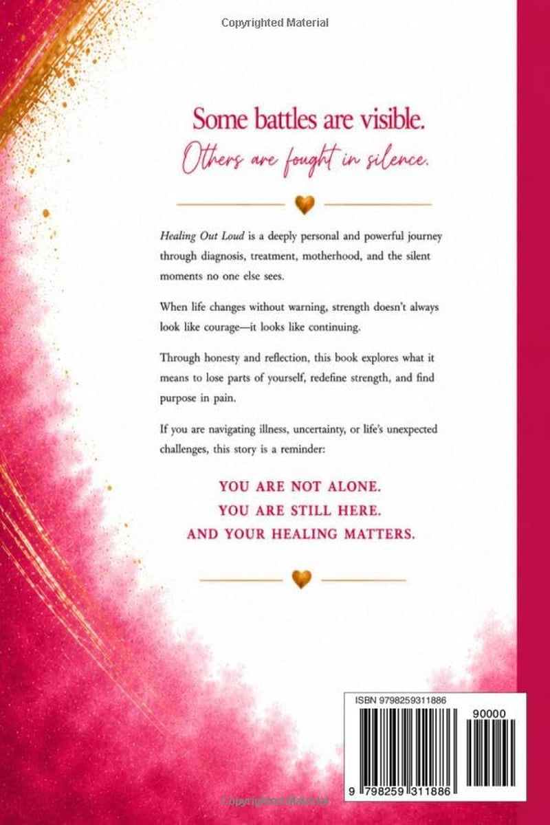 Healing Out Loud: A Journey Through Pain, Purpose, and Becoming