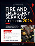 Fire and Emergency Services Handbook 2026: Comprehensive Guide to Training, Evaluation, and Live Fire Instruction for Levels I, II & III