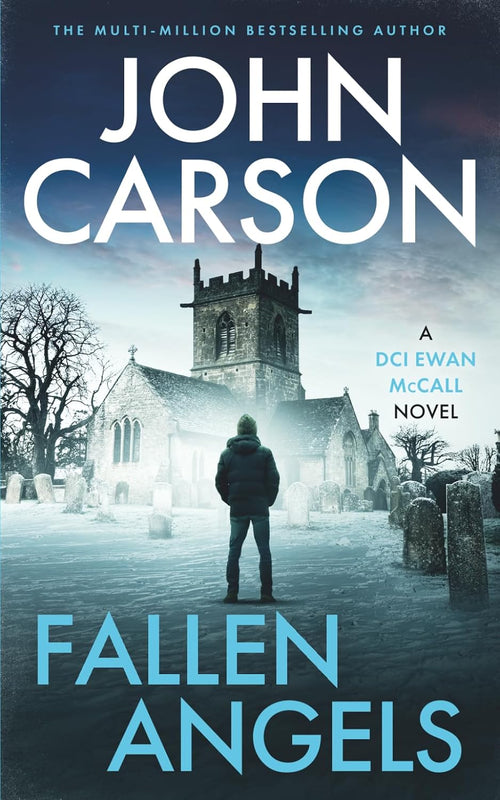 FALLEN ANGELS: A Scottish crime thriller (DCI Ewan McCall Scottish crime thriller)