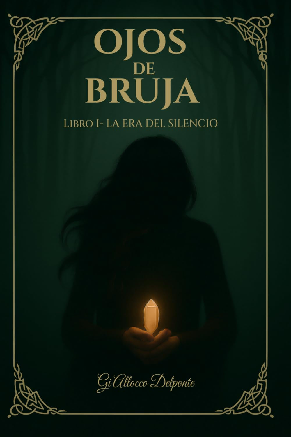 OJOS DE BRUJA, Libro I – La Era del Silencio: Fantasía épica inspirada en la mitología celta, ambientada en la Irlanda del siglo IX (Spanish Edition)
