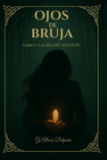 OJOS DE BRUJA, Libro I – La Era del Silencio: Fantasía épica inspirada en la mitología celta, ambientada en la Irlanda del siglo IX (Spanish Edition)