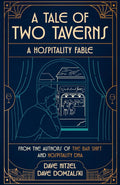 A Tale of Two Taverns: A Hospitality Fable - How a people first culture changes everything