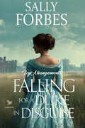Falling for a Duke in Disguise: A Historical Regency Romance Book (Icy Arrangements)