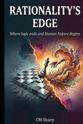 Rationality's Edge: Where Logic ends and Human Nature Begins