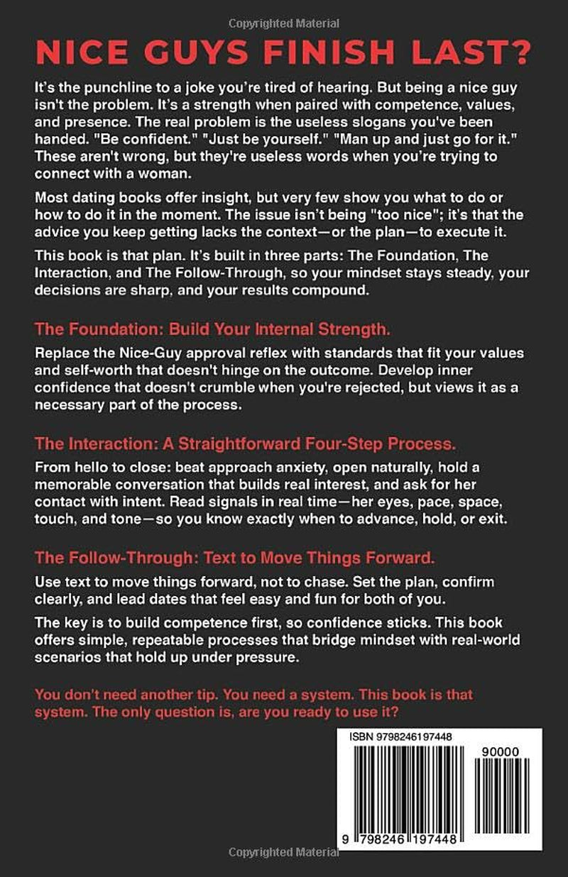 Nice Guys Can Get the Girl Too: A Man's Guide to Dating Without Sacrificing Values (The Confidence Collection)