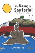 His Name Is Santorini: The story of a volcano