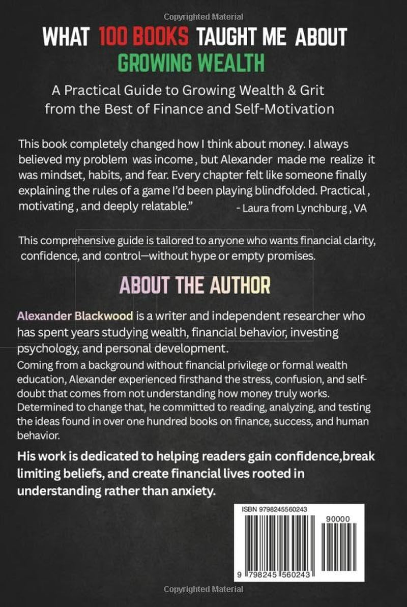 What 100 Books Taught Me about Growing Wealth: A Practical Guide to Growing Wealth & Grit from the Best of Finance and Self-Motivation