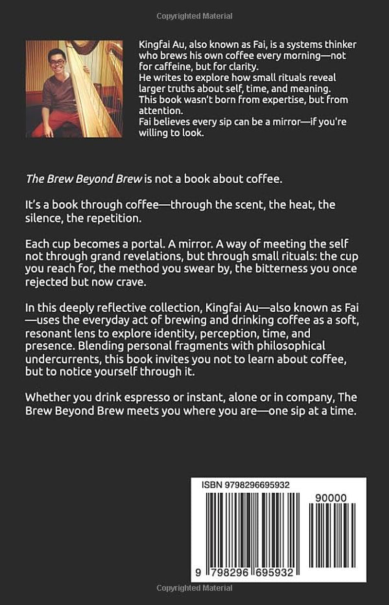 The Brew Beyond Brew: Reframing Coffee, Reframing Being — One Cup at a Time