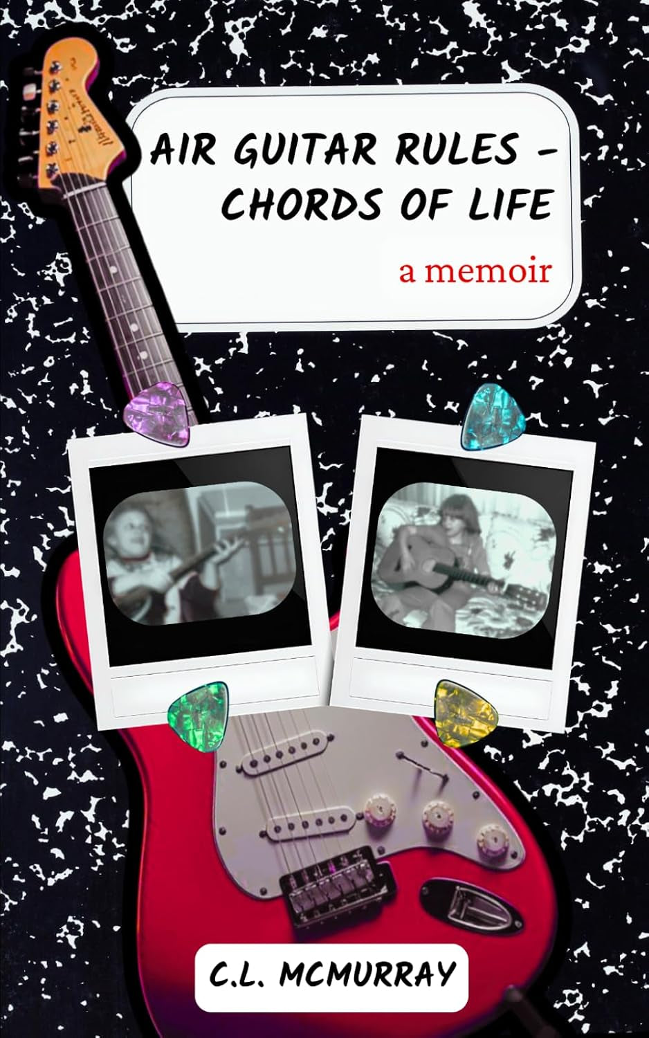 Air Guitar Rules - Chords of Life: A Memoir