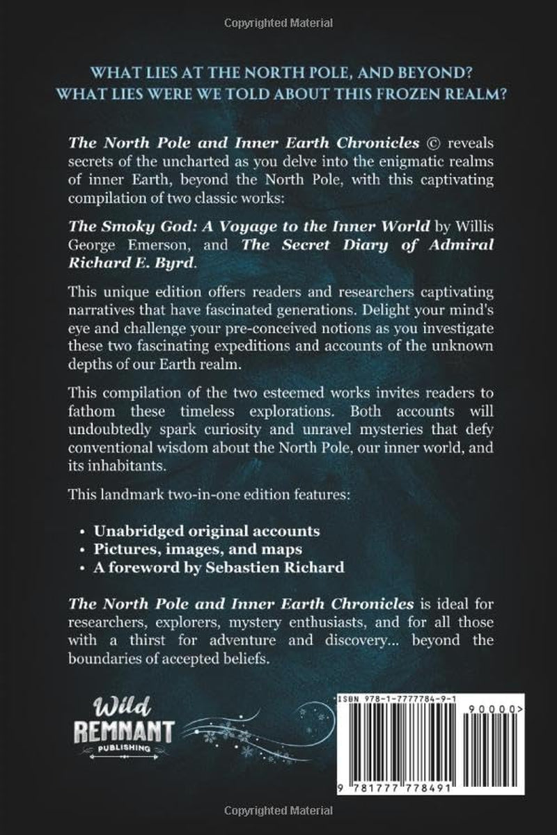 The North Pole and Inner Earth Chronicles: The Smoky God: A Voyage to the Inner World + The Secret Diary of Admiral Richard E. Byrd | Two Books in One ... Earth, Inner Earth, Agartha, Flat Earth