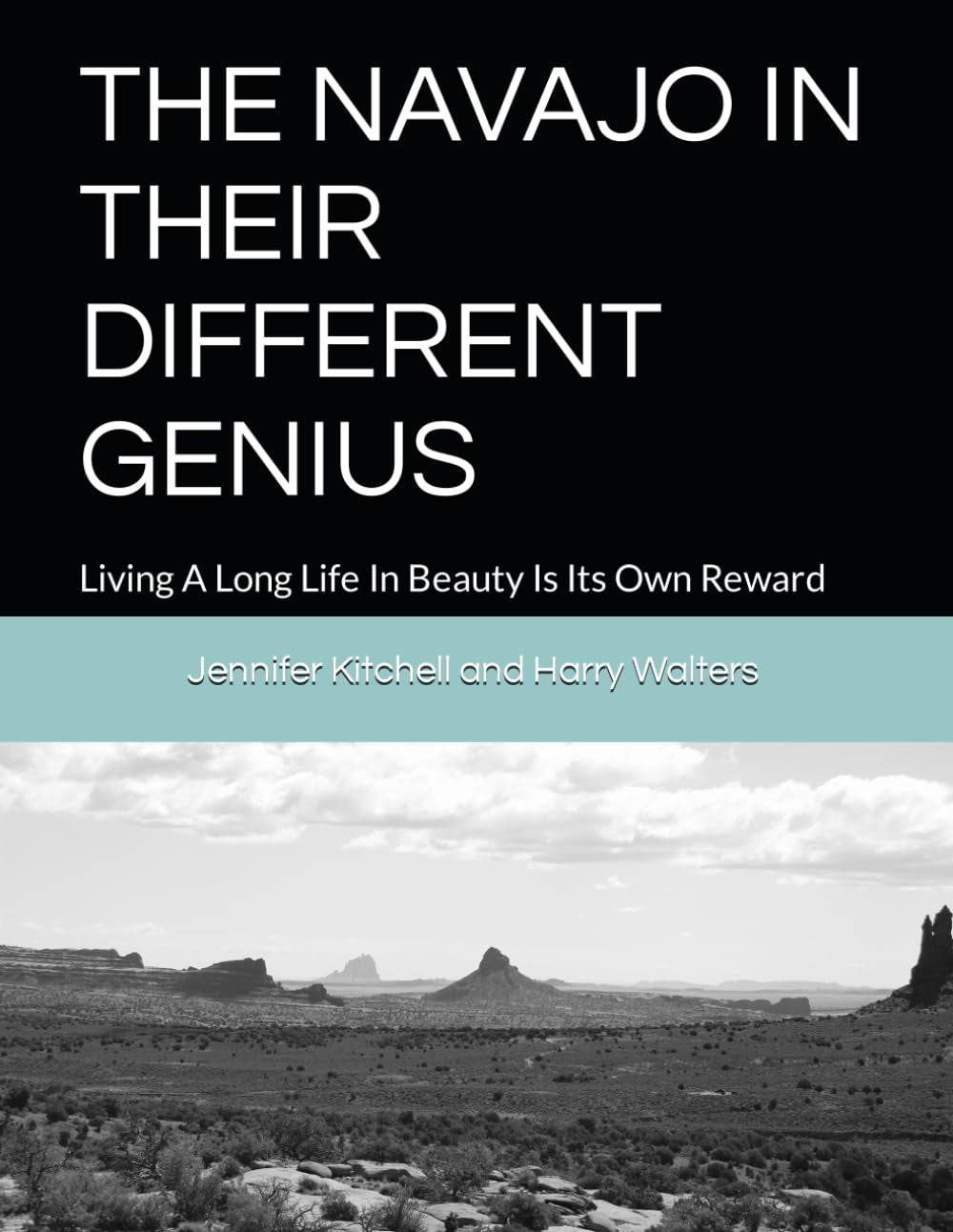 THE NAVAJO IN THEIR DIFFERENT GENIUS: Living A Long Life In Beauty Is Its Own Reward