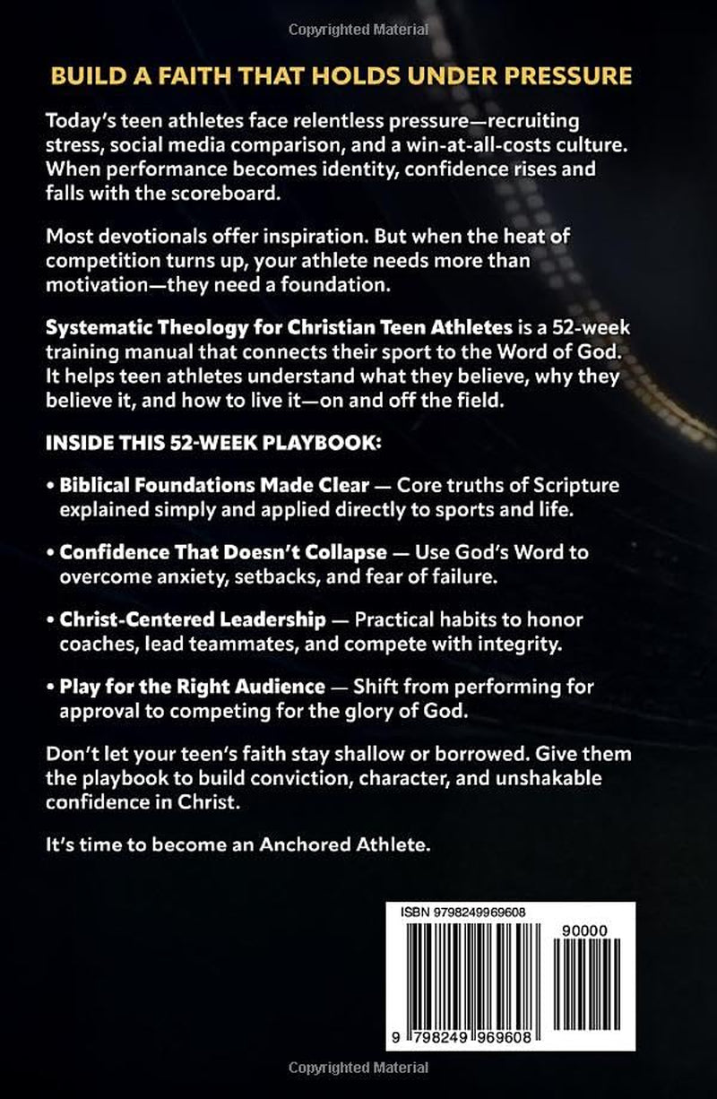 Systematic Theology for Christian Teen Athletes: A 52-Week Sports Bible Study for New & Growing Youth Believers to Build Confidence in Christ, Authentic Faith, & Connection with God [For Boys & Girls]