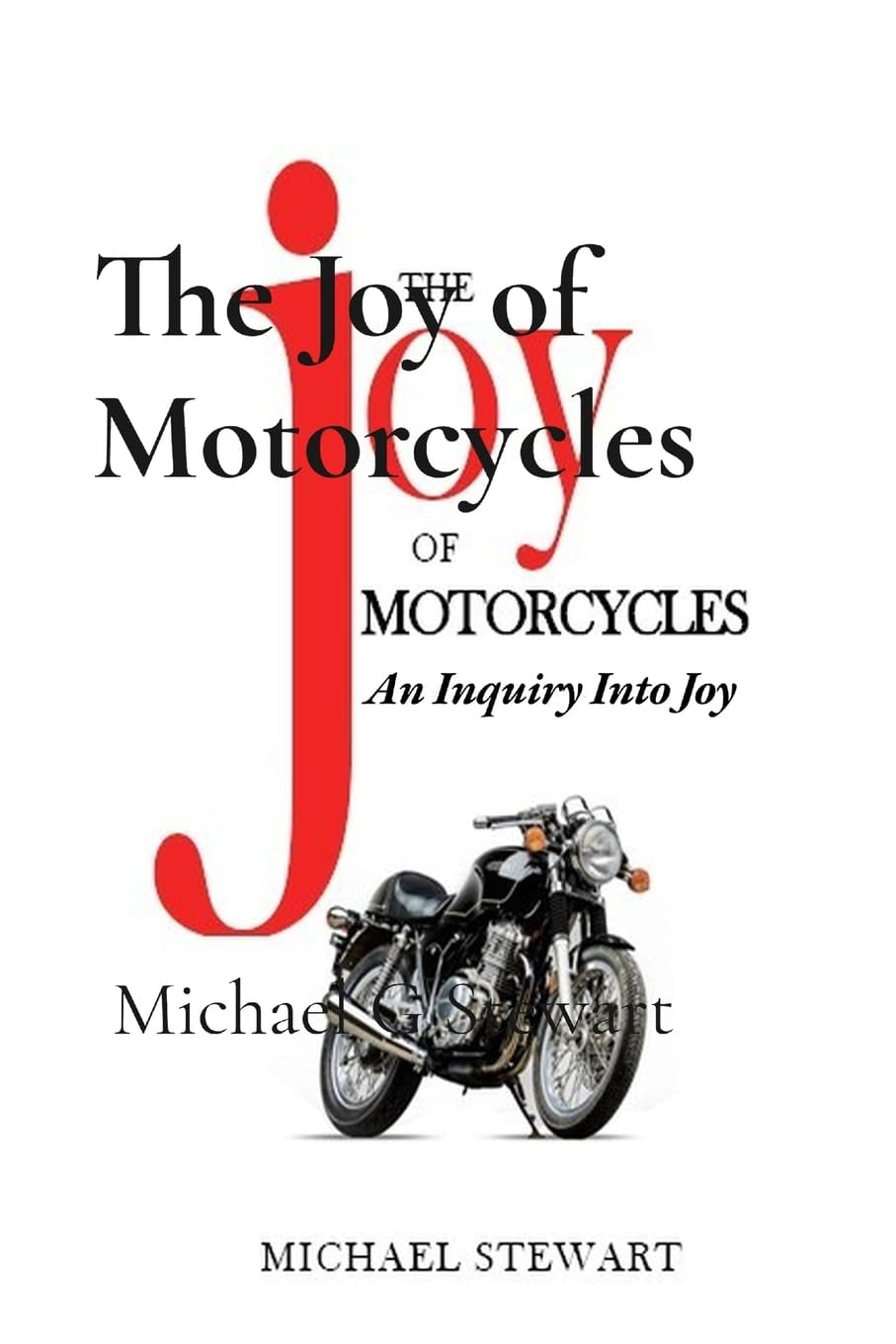 The Joy of Motorcycles: More Scraping Pegs (Scraping Pegs, Motorcycle Books)