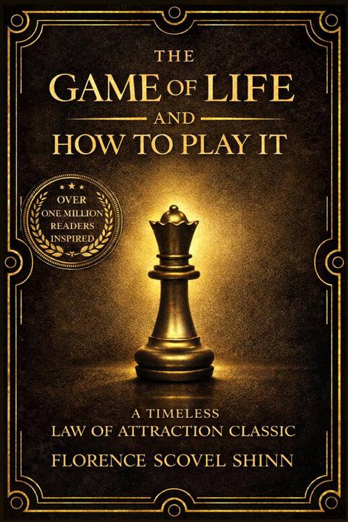 The Game of Life and How to Play It (Illustrated): A Timeless Law of Attraction Classic