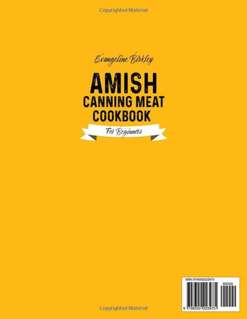 Amish Canning Meat Cookbook for beginners: Safely Preserve Beef, Pork, and Poultry with Delicious Recipes for Family Security