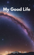My Good Life: The Man Who Refused to Quit