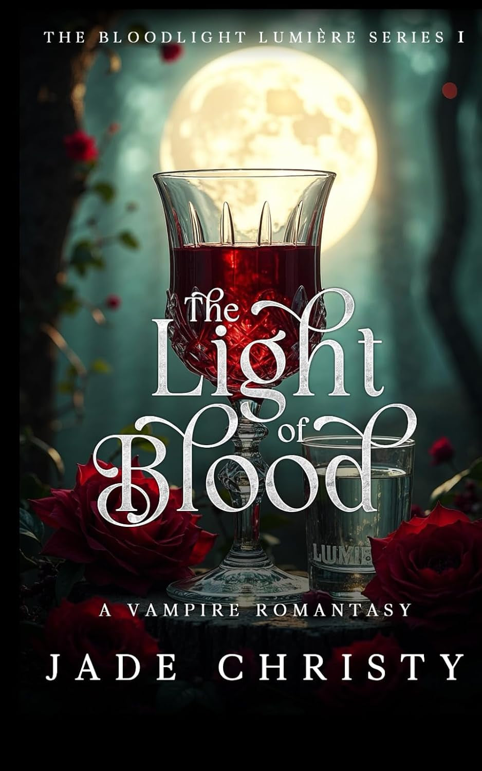 The Light of Blood: A Vampire Romantasy (The Bloodlight Lumière Series)