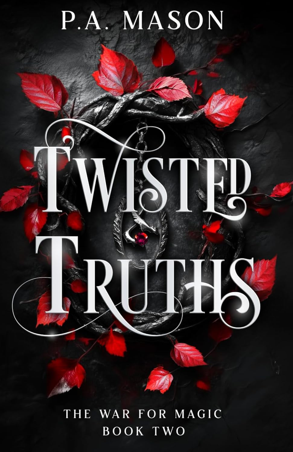 Twisted Truths: An inter realm urban fantasy (The War for Magic)