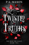 Twisted Truths: An inter realm urban fantasy (The War for Magic)
